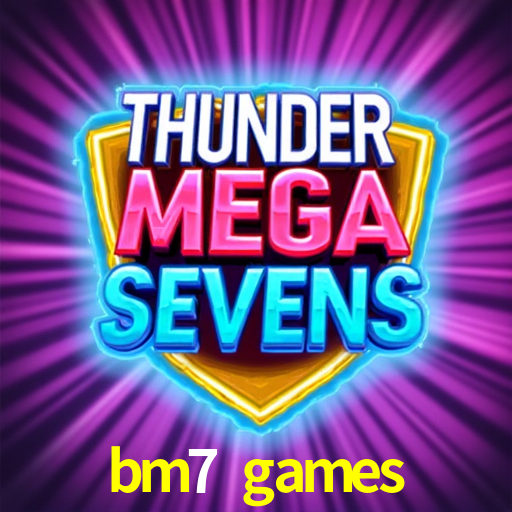 bm7 games app